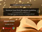 Routes to Visual Word Recognition Modelling - A comparative analysis of 3 computational models of reading aloud